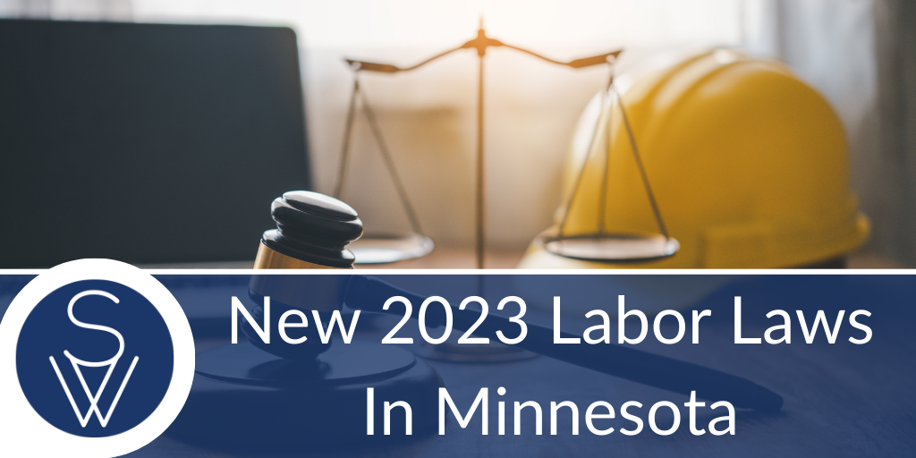 Ready? Minnesota’s New 2023 Labor Laws are Here